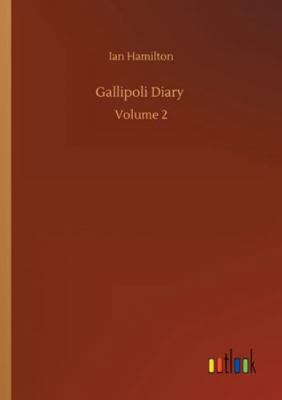 Gallipoli Diary: Volume 2 3752315806 Book Cover