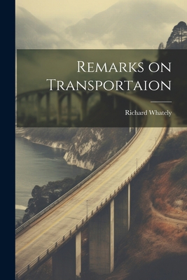 Remarks on Transportaion 1022121626 Book Cover