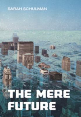 The Mere Future 1551522578 Book Cover