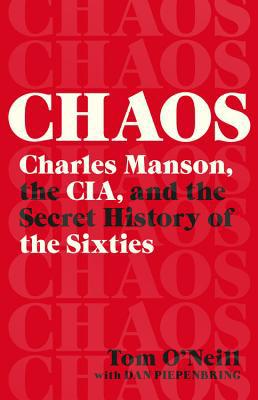 Chaos: Charles Manson, the Cia, and the Secret ... 0316477559 Book Cover
