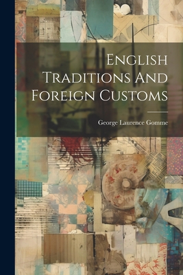 English Traditions And Foreign Customs 1022262734 Book Cover