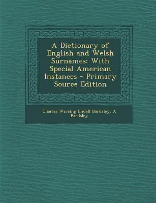 A Dictionary of English and Welsh Surnames: Wit... 1295809427 Book Cover