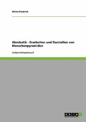 Akrobatik. Erarbeiten und Darstellen von Mensch... [German] 3638645312 Book Cover