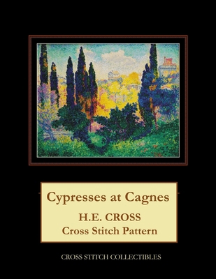 Cypresses at Cagnes: H.E. Cross cross stitch pa... [Large Print] 1727237625 Book Cover