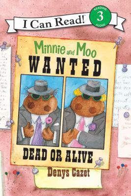 Minnie and Moo: Wanted Dead or Alive 0060730129 Book Cover
