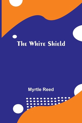 The White Shield 9368391300 Book Cover
