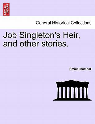 Job Singleton's Heir, and Other Stories. 1241496374 Book Cover