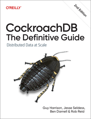 Cockroachdb: The Definitive Guide: Distributed ... 1098179846 Book Cover