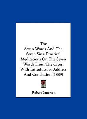 The Seven Words And The Seven Sins: Practical M... 1162239328 Book Cover