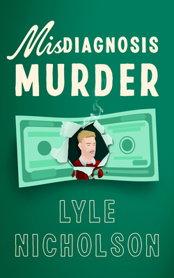 Misdiagnosis . . . Murder: A Page-Turning Cozy ... 1036703819 Book Cover