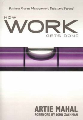 How Work Gets Done: Business Process Management... B00B8TYLI4 Book Cover