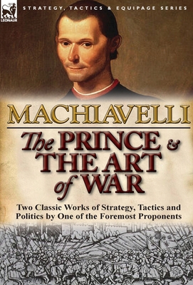 The Prince & The Art of War: Two Classic Works ... 0857068369 Book Cover