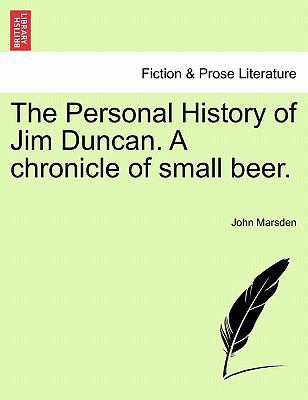 The Personal History of Jim Duncan. a Chronicle... 1240881622 Book Cover