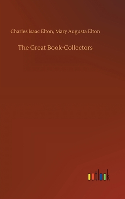 The Great Book-Collectors 3734060710 Book Cover