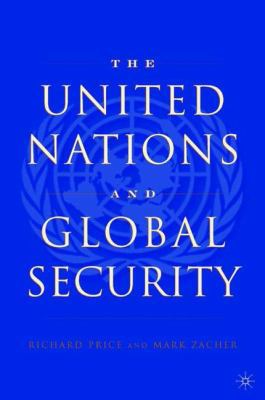 The United Nations and Global Security 1403963916 Book Cover