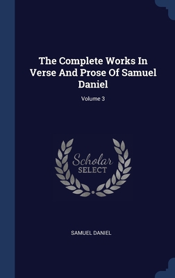 The Complete Works In Verse And Prose Of Samuel... 1340505274 Book Cover
