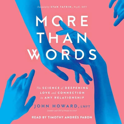 More Than Words: The Science of Deepening Love ... 1797139177 Book Cover