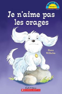 Je N'Aime Pas Les Orages (Je Peux Lire Niveau 1... [French] 0545995876 Book Cover