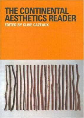 The Continental Aesthetics Reader 0415200547 Book Cover