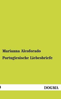 Portugiesische Liebesbriefe [German] 3955077616 Book Cover