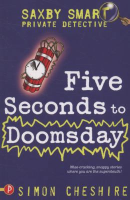 5 Seconds to Doomsday (Saxby Smart - Schoolboy ... 1848120273 Book Cover