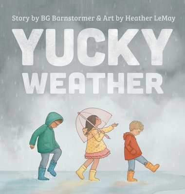 Yucky Weather B0FDYW6493 Book Cover