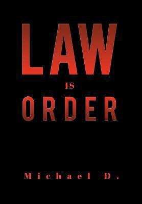 Law Is Order: The Law Is Order 1479783129 Book Cover