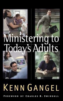 Ministering to Today's Adults (Swindoll Leaders... 0849913616 Book Cover