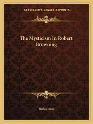 The Mysticism In Robert Browning 116287175X Book Cover