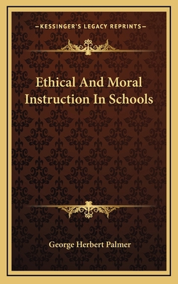 Ethical And Moral Instruction In Schools 1168842271 Book Cover