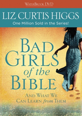 Bad Girls of the Bible DVD: And What We Can Lea... 0307732207 Book Cover