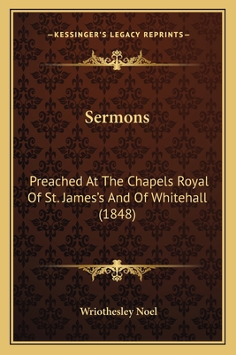 Sermons: Preached At The Chapels Royal Of St. J... 1165923319 Book Cover