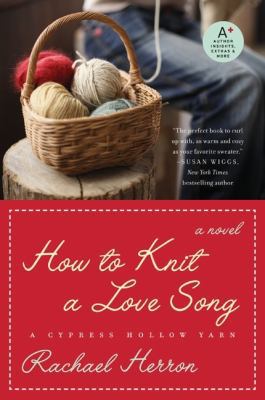How to Knit a Love Song: A Cypress Hollow Yarn ... 0061841293 Book Cover