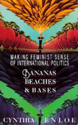 Bananas, Beaches and Bases: Making Feminist Sen... 0520069854 Book Cover