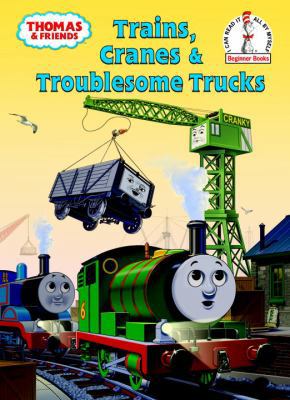 Trains, Cranes & Troublesome Trucks: A Thomas &... 0375949771 Book Cover