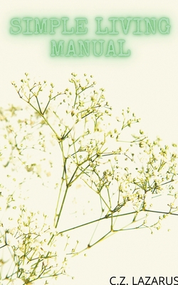 Simple Living Manual B0CYDPTHZD Book Cover