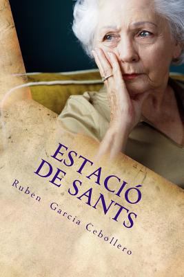 Estació de Sants [Catalan] 152334301X Book Cover