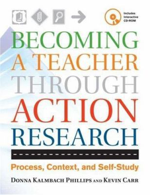 Becoming a Teacher Through Action Research: Pro... 0415952379 Book Cover