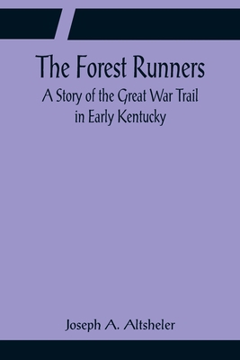 The Forest Runners A Story of the Great War Tra... 935608324X Book Cover