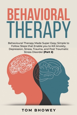 Behavioral Therapy: Behavioural Therapy Made Su... 1801385343 Book Cover