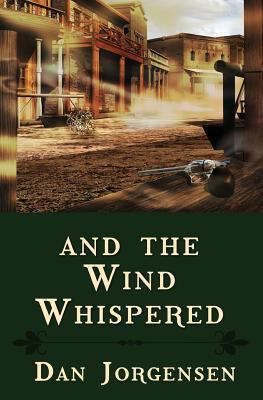 And the Wind Whispered 1532766637 Book Cover