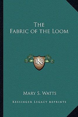 The Fabric of the Loom 1162784962 Book Cover