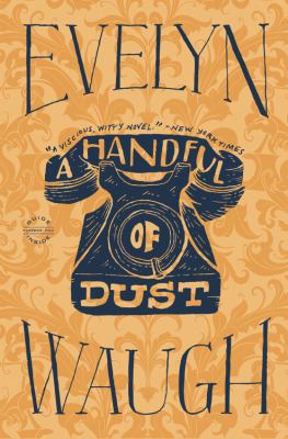 A Handful of Dust 0316216275 Book Cover