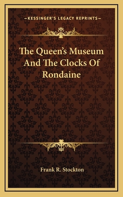 The Queen's Museum And The Clocks Of Rondaine 1168725577 Book Cover