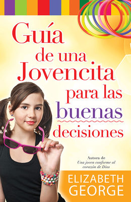 Guía de Una Jovencita Para Las Buenas Decisione... [Spanish] 0789921138 Book Cover