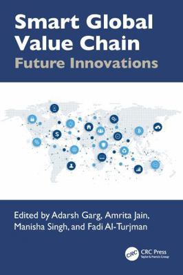 Smart Global Value Chain : Future Innovations 1032609931 Book Cover