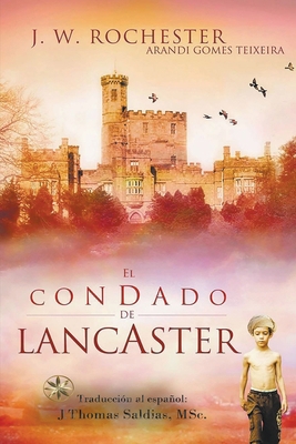 El Condado Lancaster [Spanish] B0BT1K8WK8 Book Cover