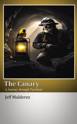 The Canary: A Journey through Psychosis B0DC5R44CV Book Cover