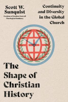 The Shape of Christian History: Continuity and ... 1514002221 Book Cover