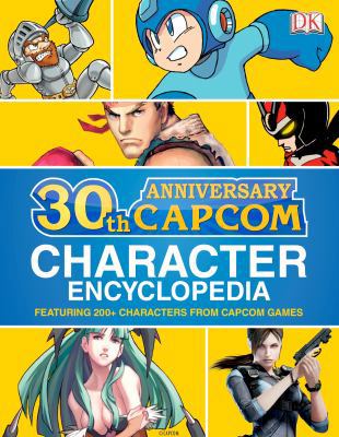 Capcom 30th Anniversary Character Encyclopedia 1465414584 Book Cover